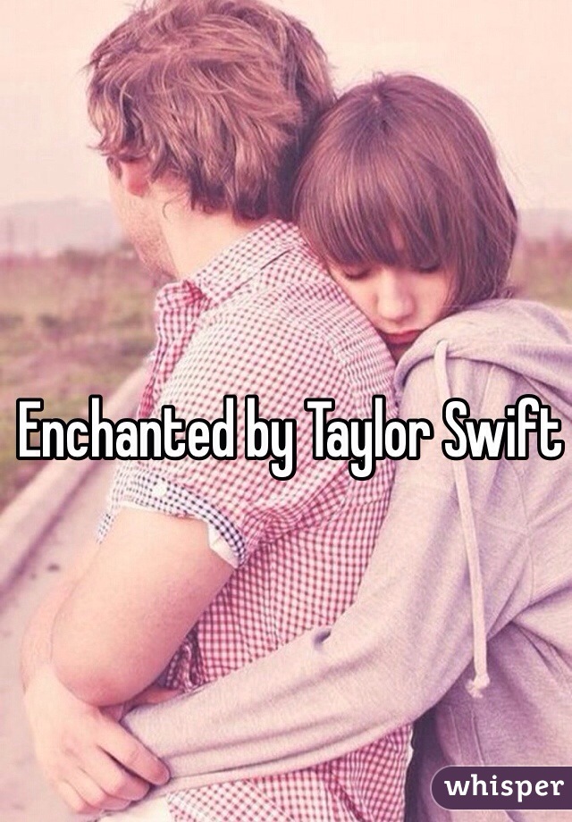 Enchanted by Taylor Swift