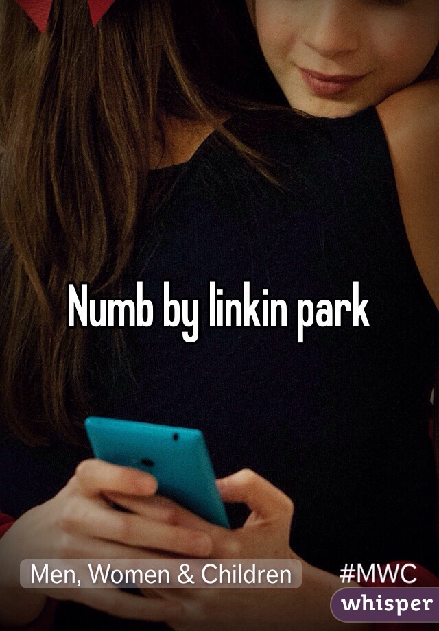 Numb by linkin park 