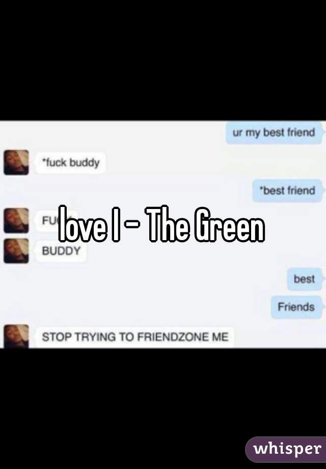 love I - The Green
