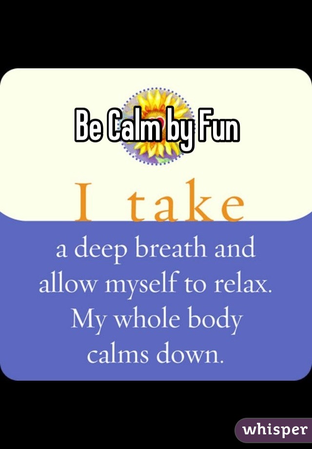 Be Calm by Fun