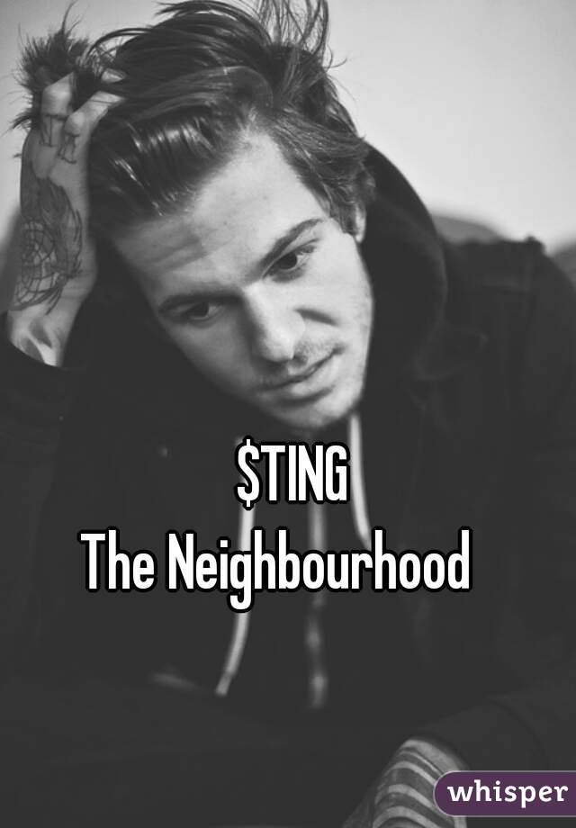  $TING
The Neighbourhood  