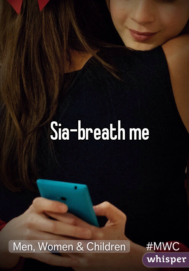 Sia-breath me 