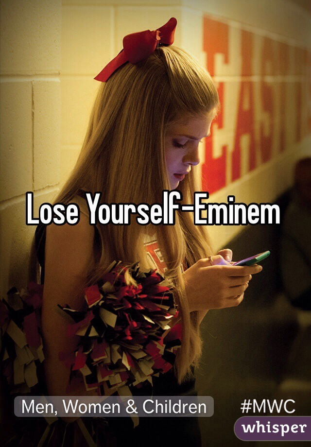 Lose Yourself-Eminem