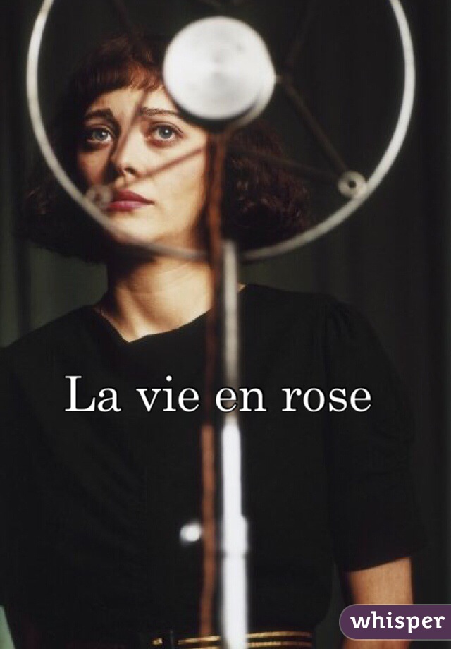 La vie en rose