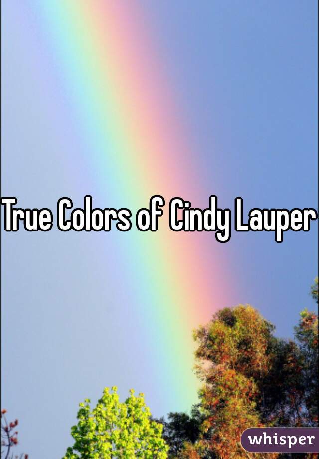 True Colors of Cindy Lauper