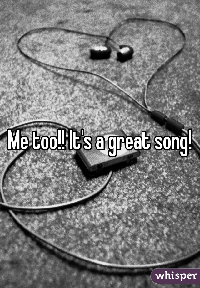 Me too!! It's a great song!