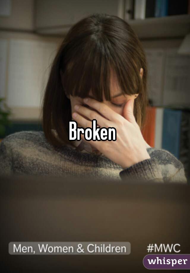 Broken 