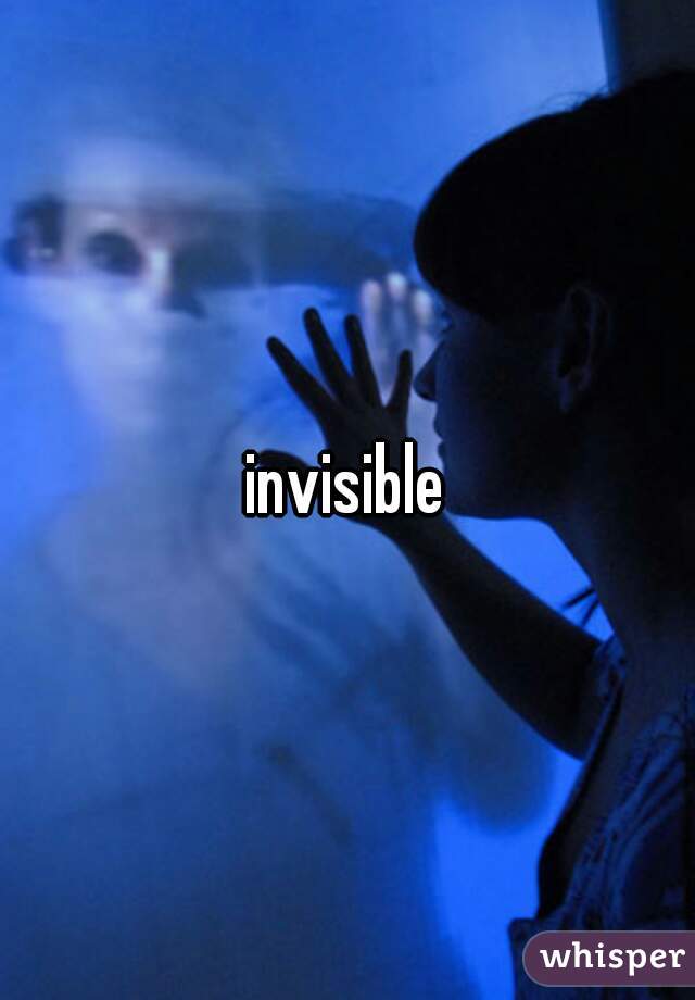 invisible