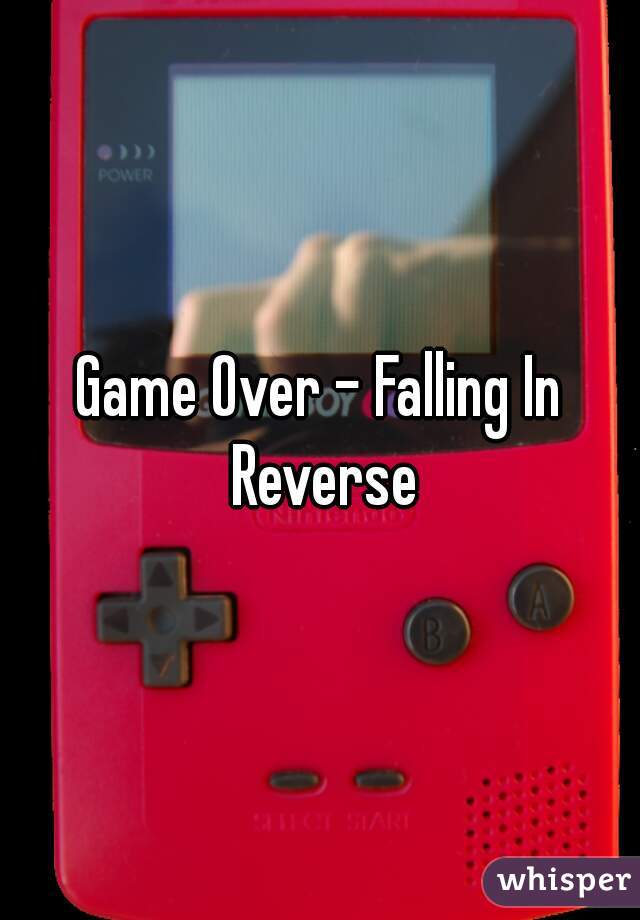 Game Over - Falling In Reverse