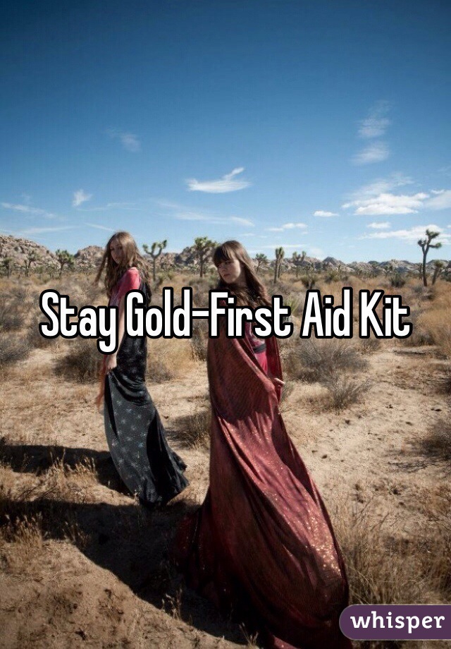 Stay Gold-First Aid Kit