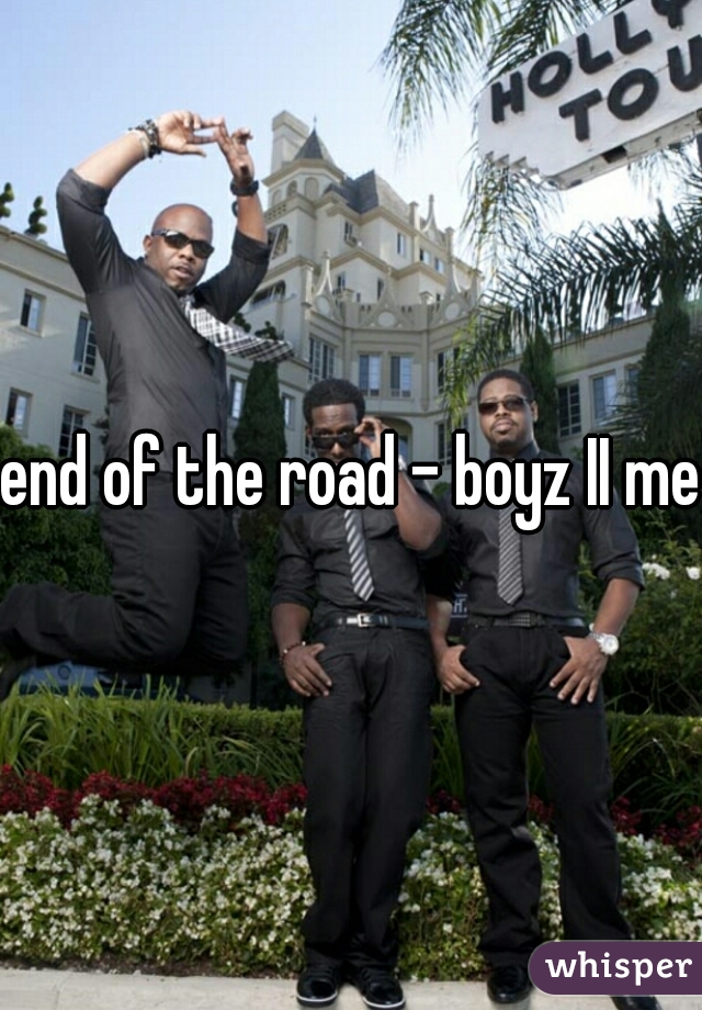 end of the road - boyz II men