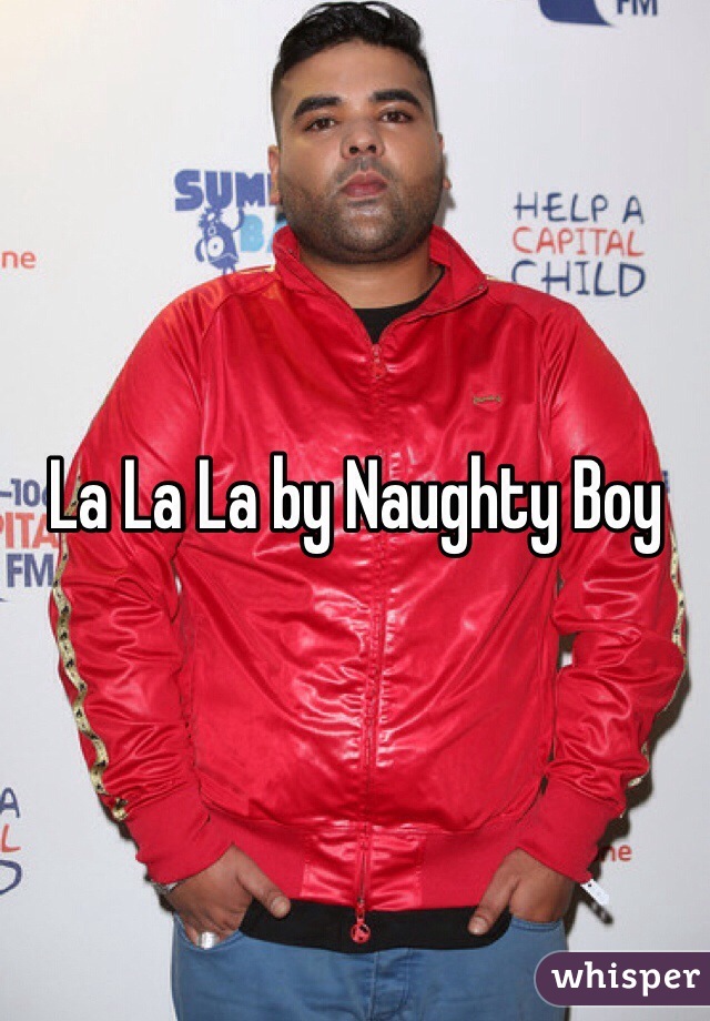 La La La by Naughty Boy