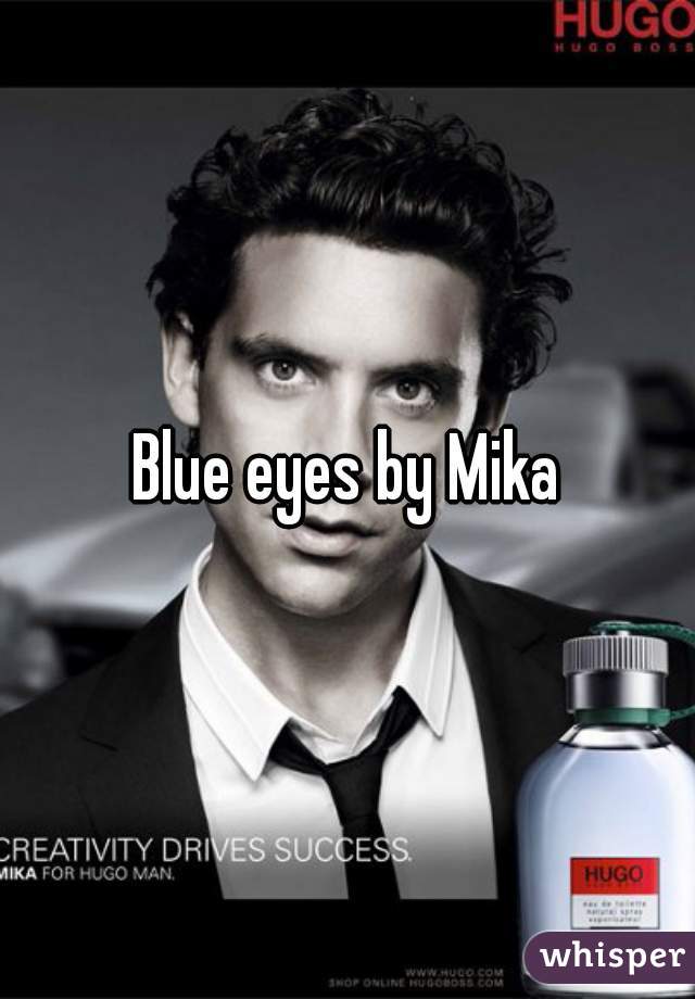 Blue eyes by Mika