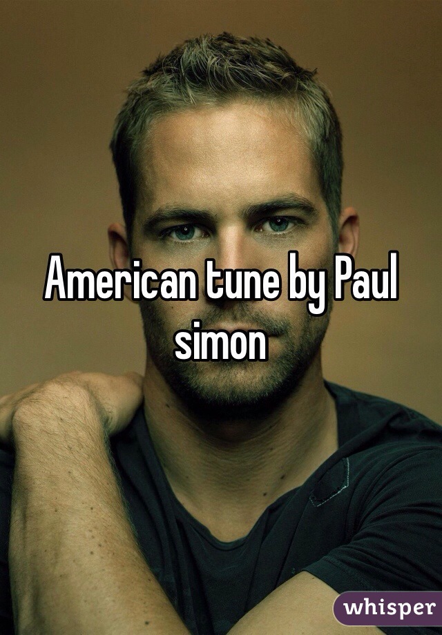 American tune by Paul simon 