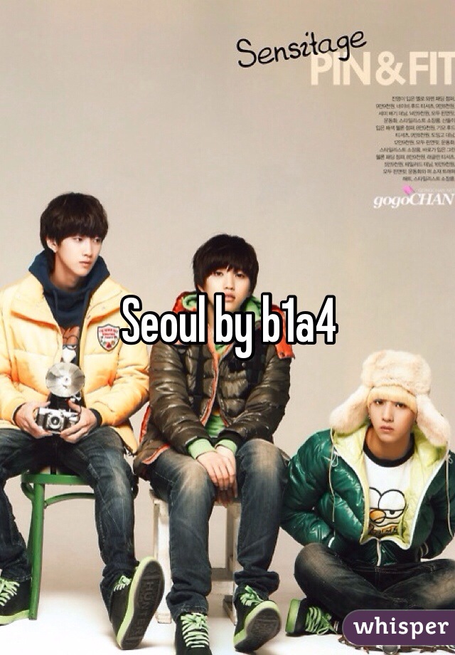 Seoul by b1a4