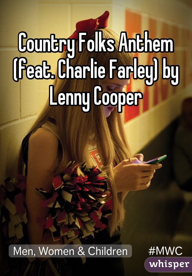 Country Folks Anthem (feat. Charlie Farley) by Lenny Cooper