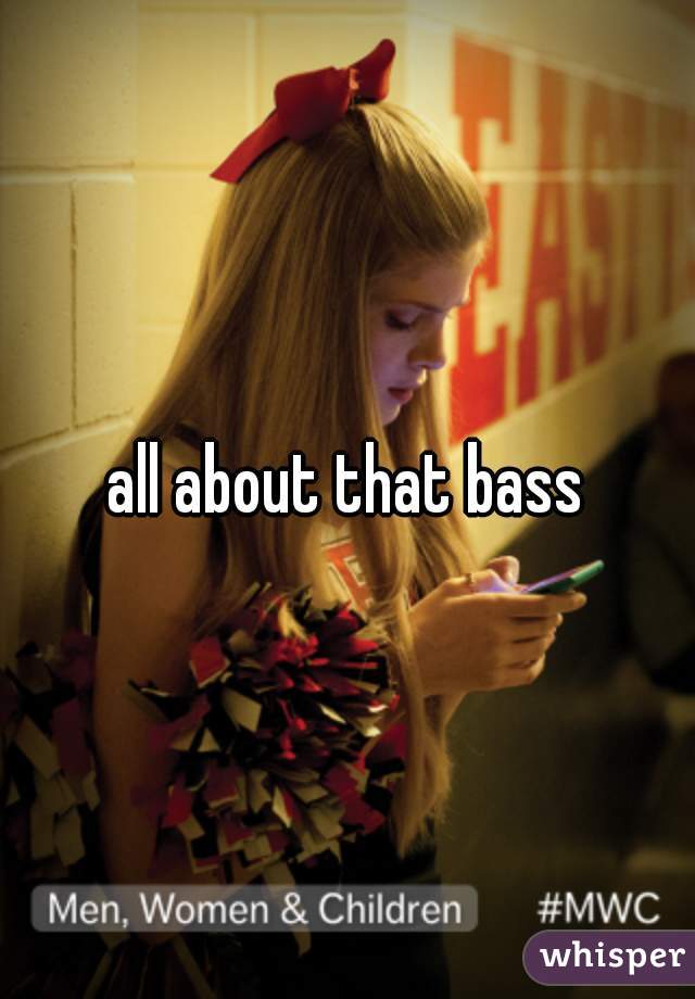 all about that bass