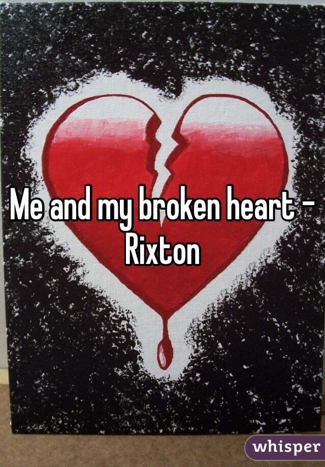 Me and my broken heart - Rixton