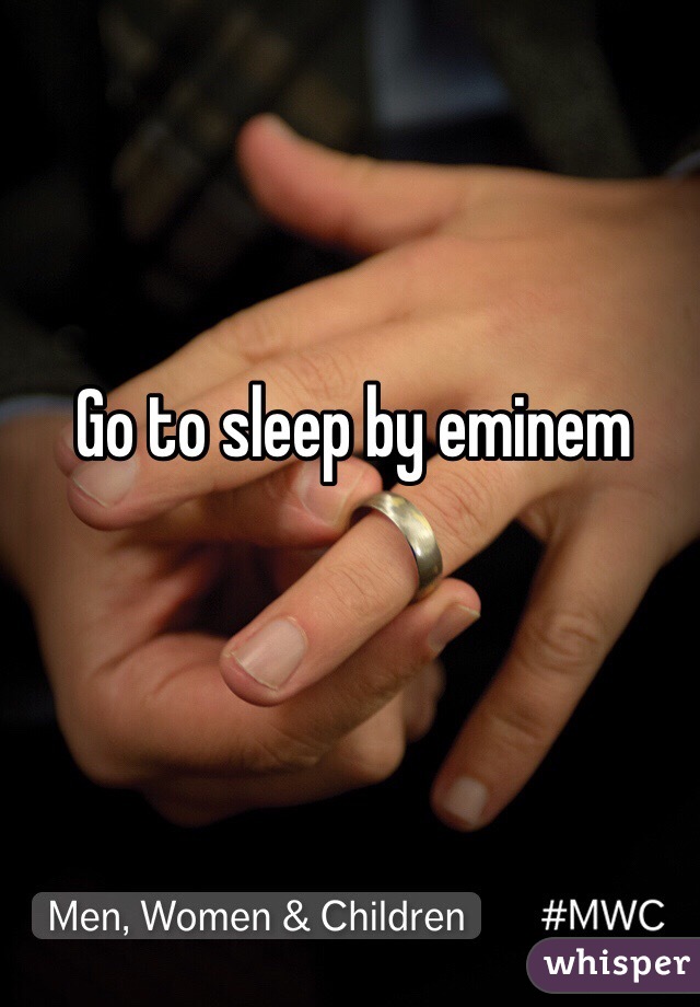 Go to sleep by eminem