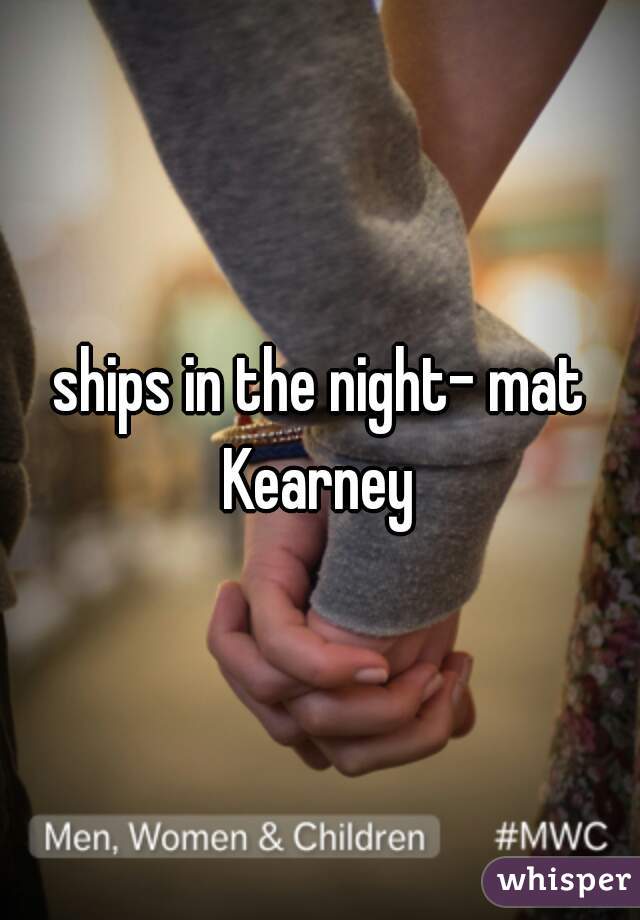 ships in the night- mat Kearney 