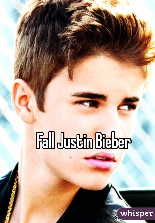 Fall Justin Bieber