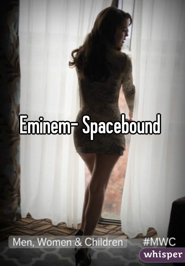 Eminem- Spacebound 