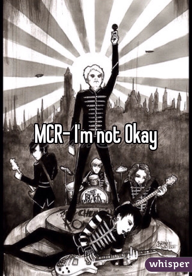 MCR- I'm not Okay 