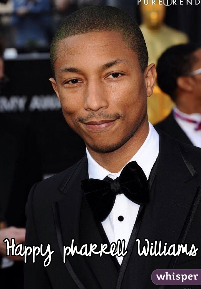 Happy pharrell Williams 