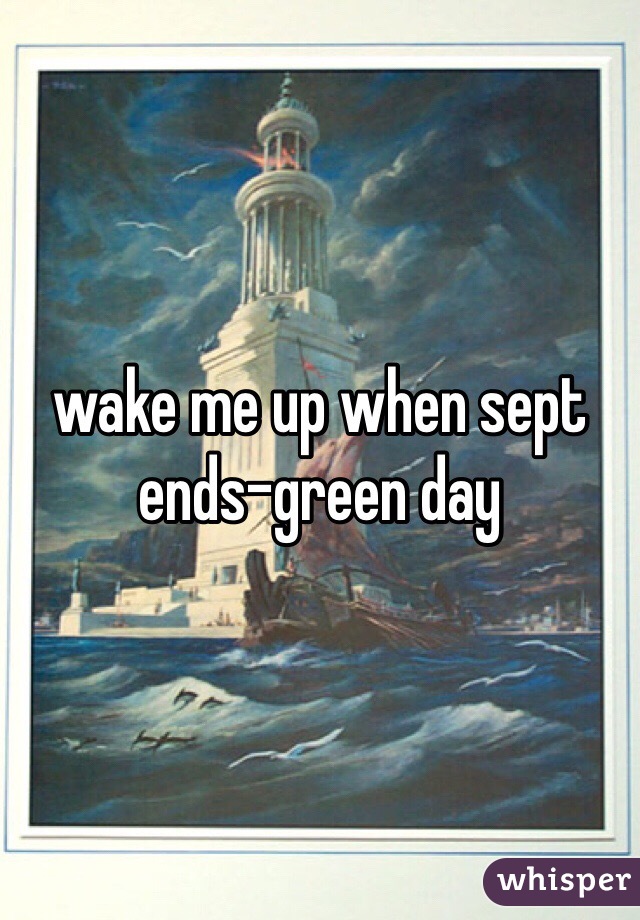 wake me up when sept ends-green day