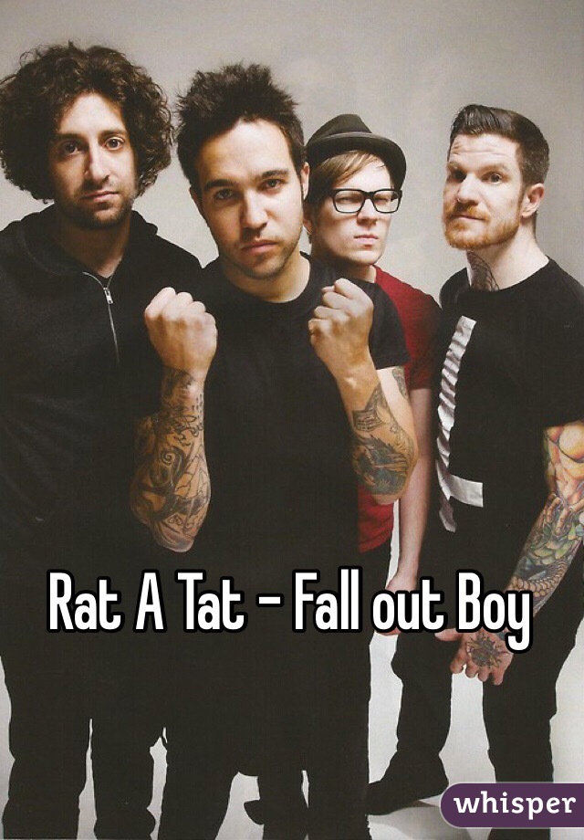 Rat A Tat - Fall out Boy