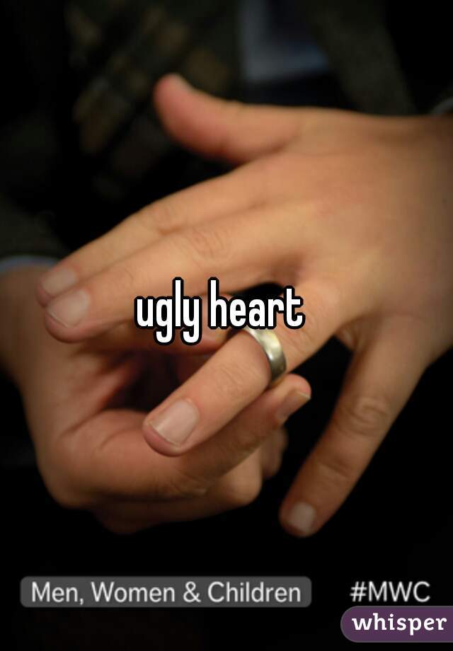 ugly heart 