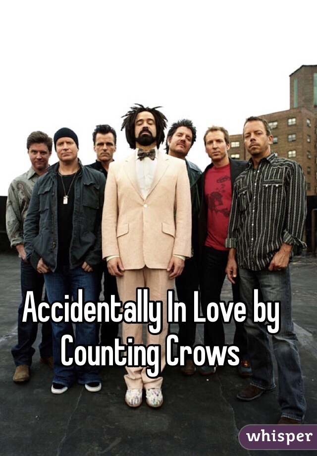 Accidentally In Love by Counting Crows