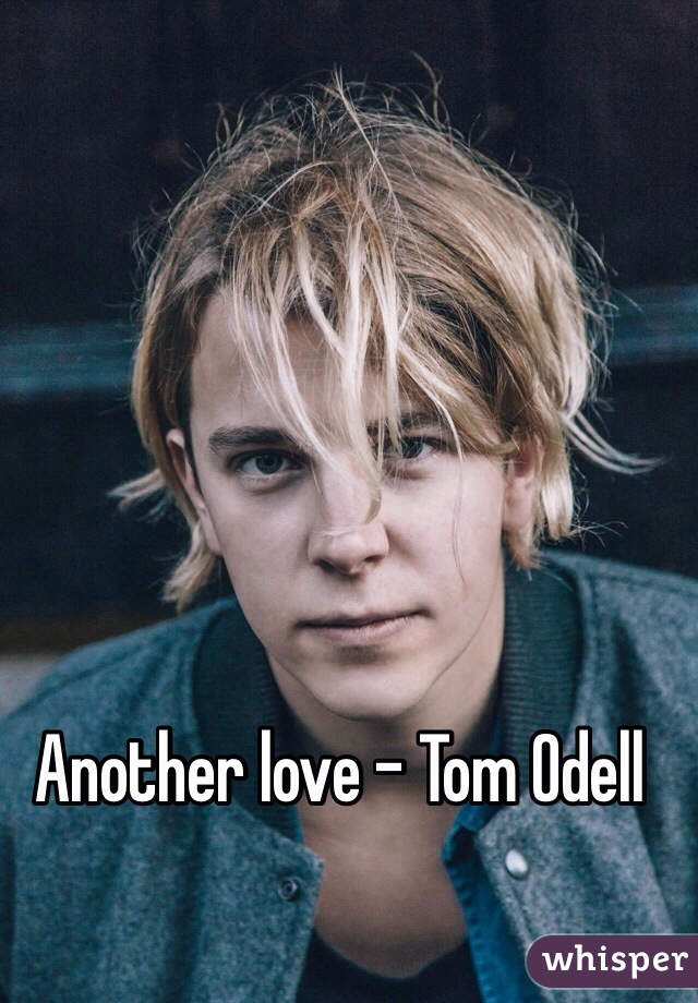 Another love - Tom Odell