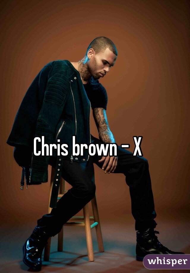 Chris brown - X 