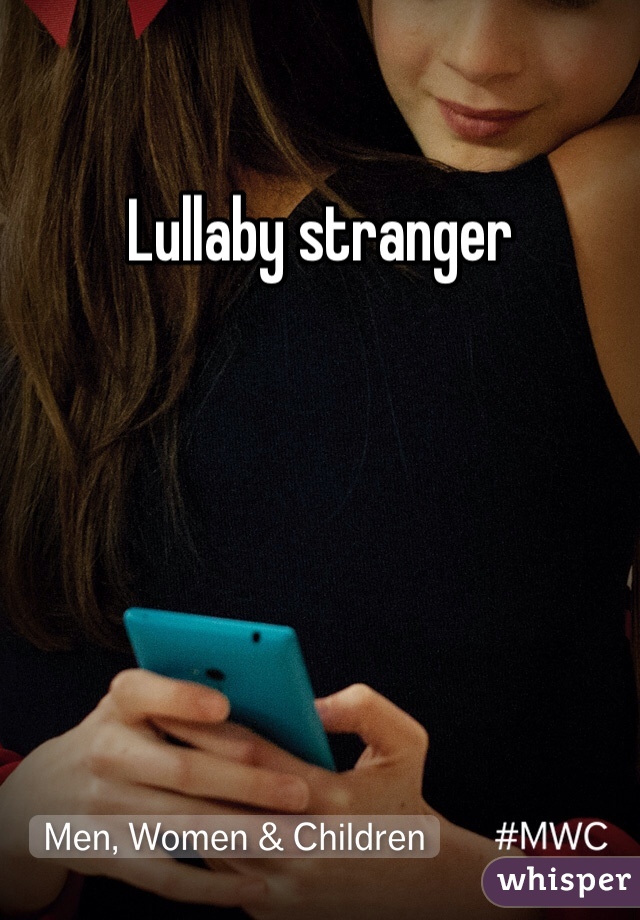 Lullaby stranger
