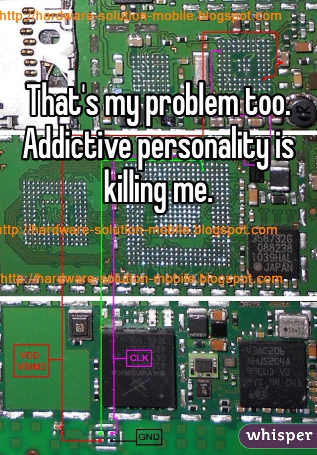 That's my problem too. Addictive personality is killing me. 