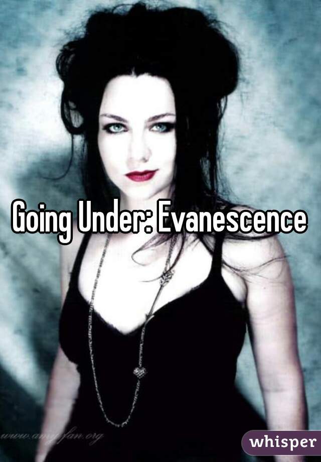 Going Under: Evanescence