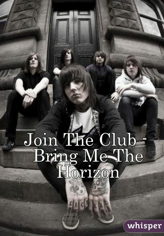 Join The Club - Bring Me The Horizon