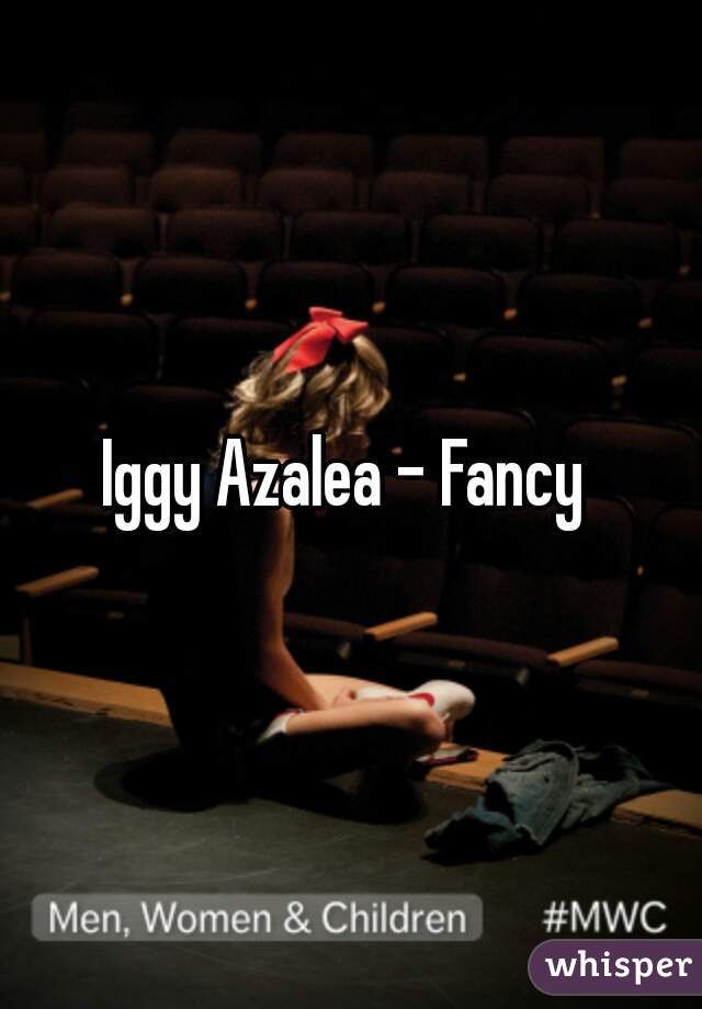 Iggy Azalea - Fancy 