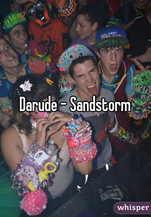 Darude - Sandstorm