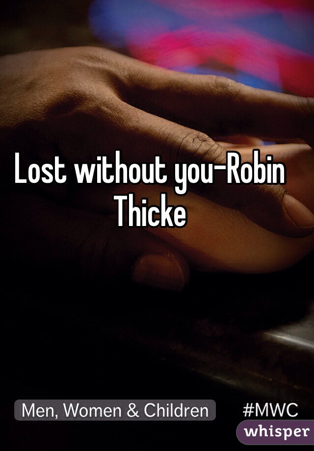 Lost without you-Robin Thicke