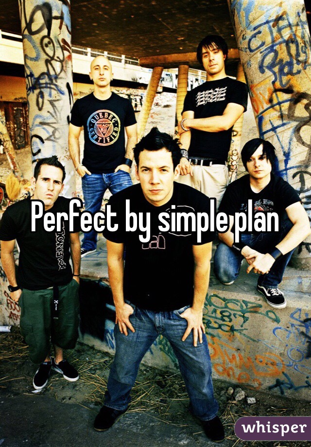 Perfect by simple plan 