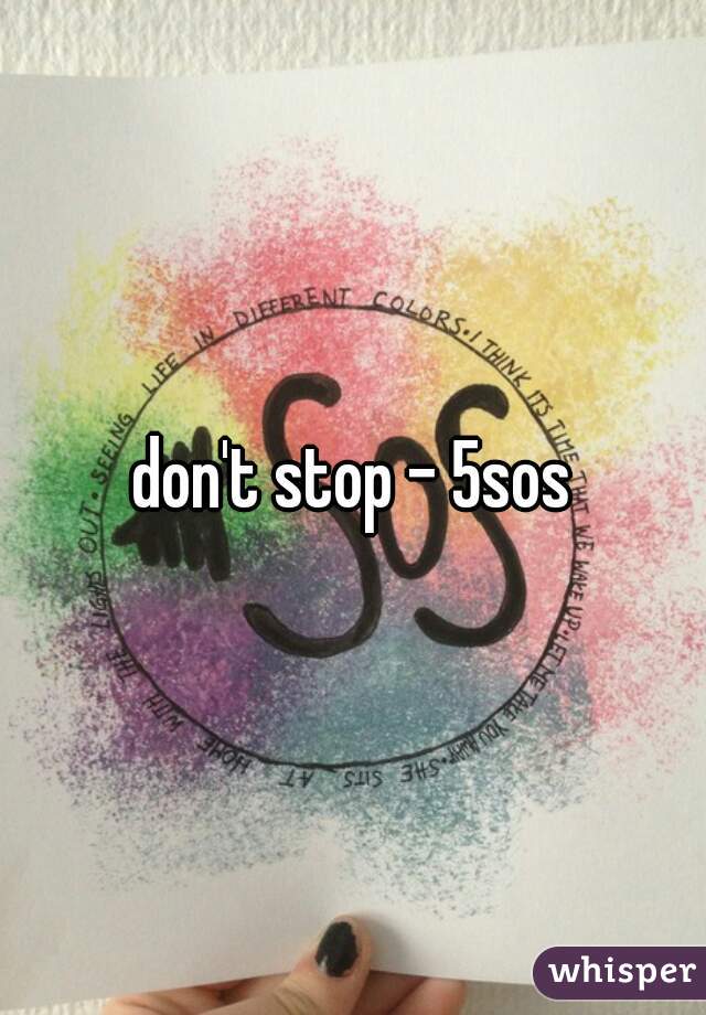 don't stop - 5sos