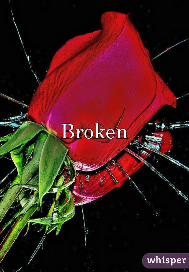 Broken