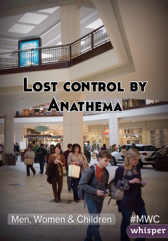 Lost control by Anathema 