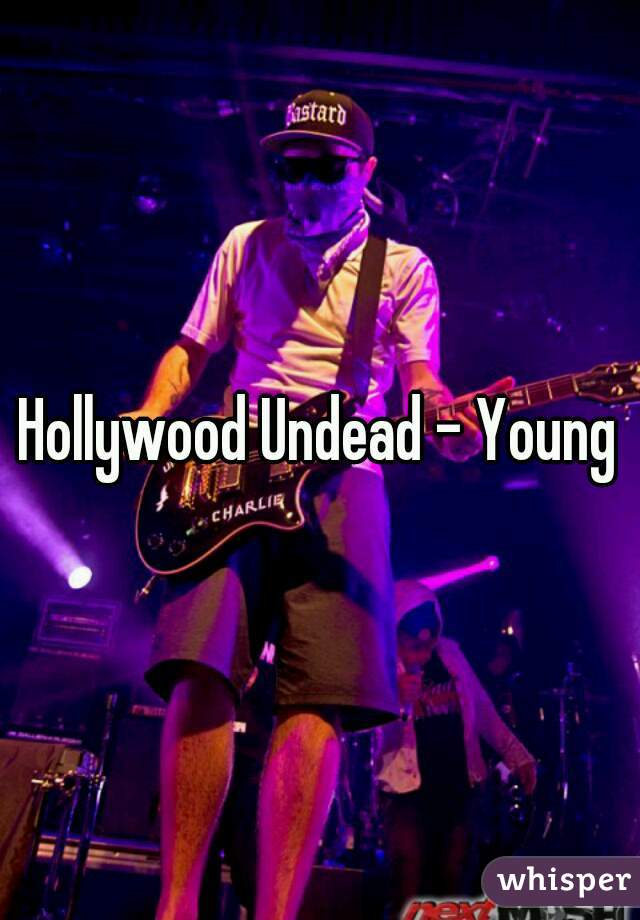 Hollywood Undead - Young