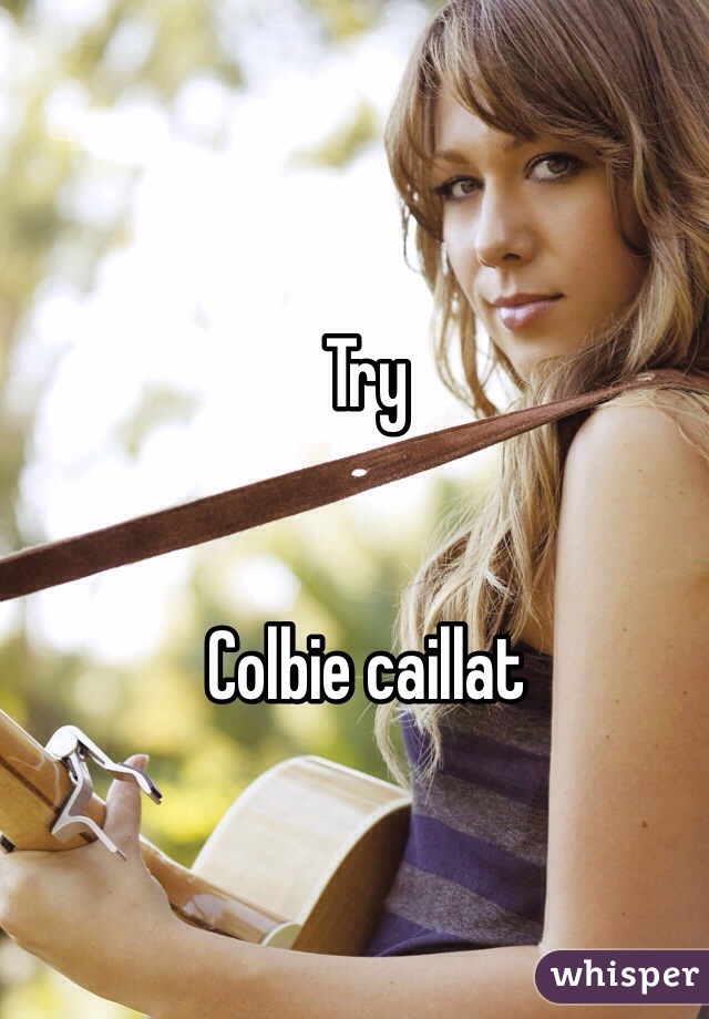 Try


Colbie caillat