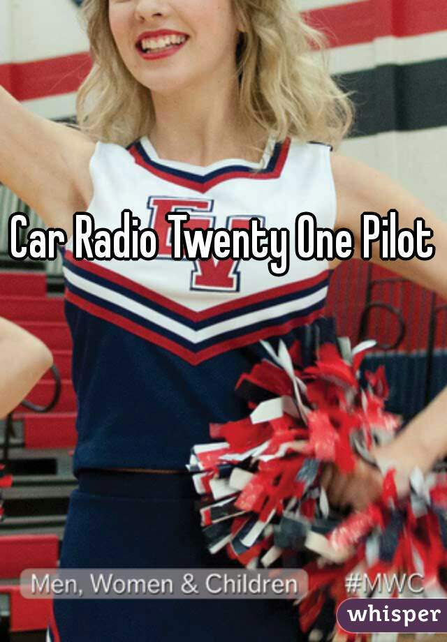 Car Radio Twenty One Pilots