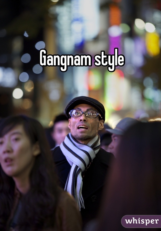  Gangnam style