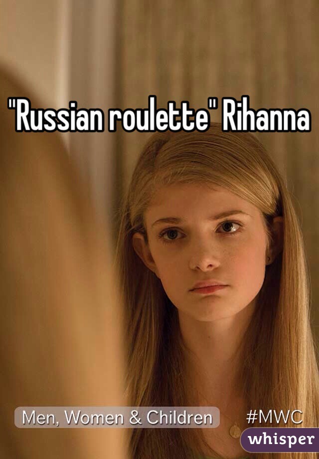 "Russian roulette" Rihanna 